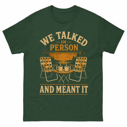 Forest Green vintage t-shirt with We talked in person tee printed front design