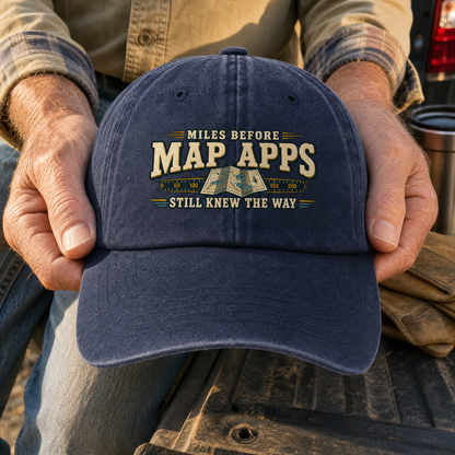 Hand holding vintage washed cap with Miles Before Map Apps Still Knew The Way printed design