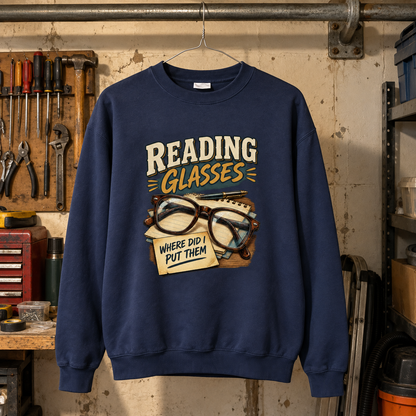 Navy vintage sweatshirt hanging in workshop, printed Reading Glasses Where Did I Put Them