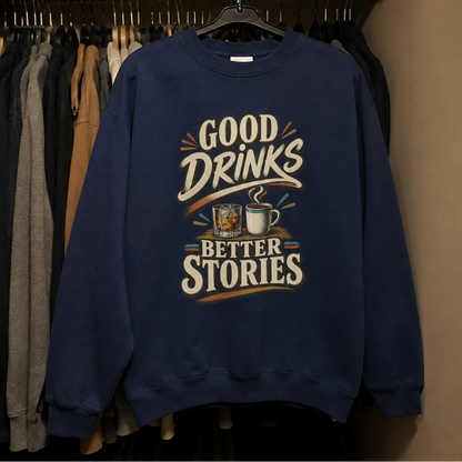Navy vintage sweatshirt hanging with printed Good Drinks Better Stories slogan design