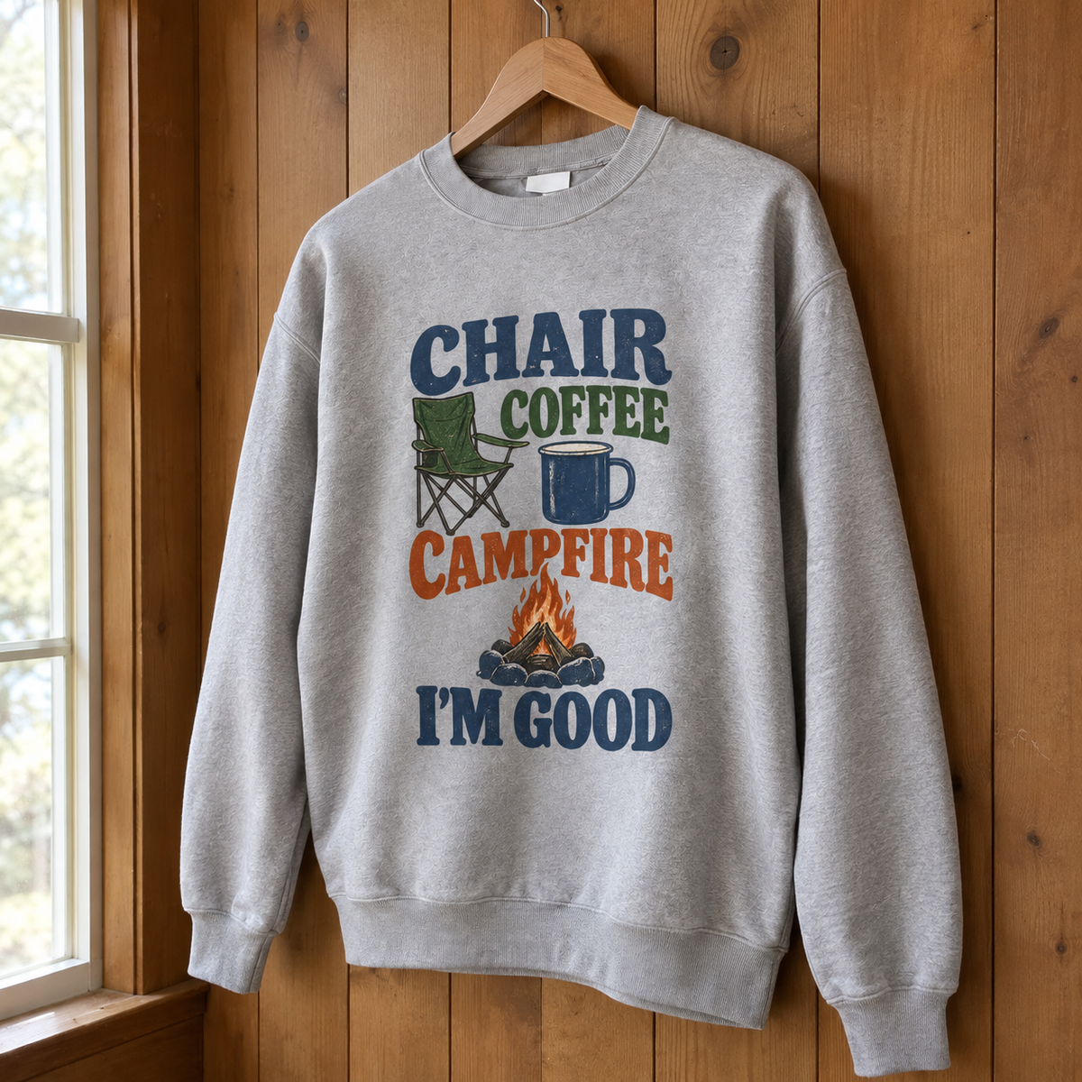 vintage sweatshirt on hanger with Chair Coffee Campfire. I'm Good printed design