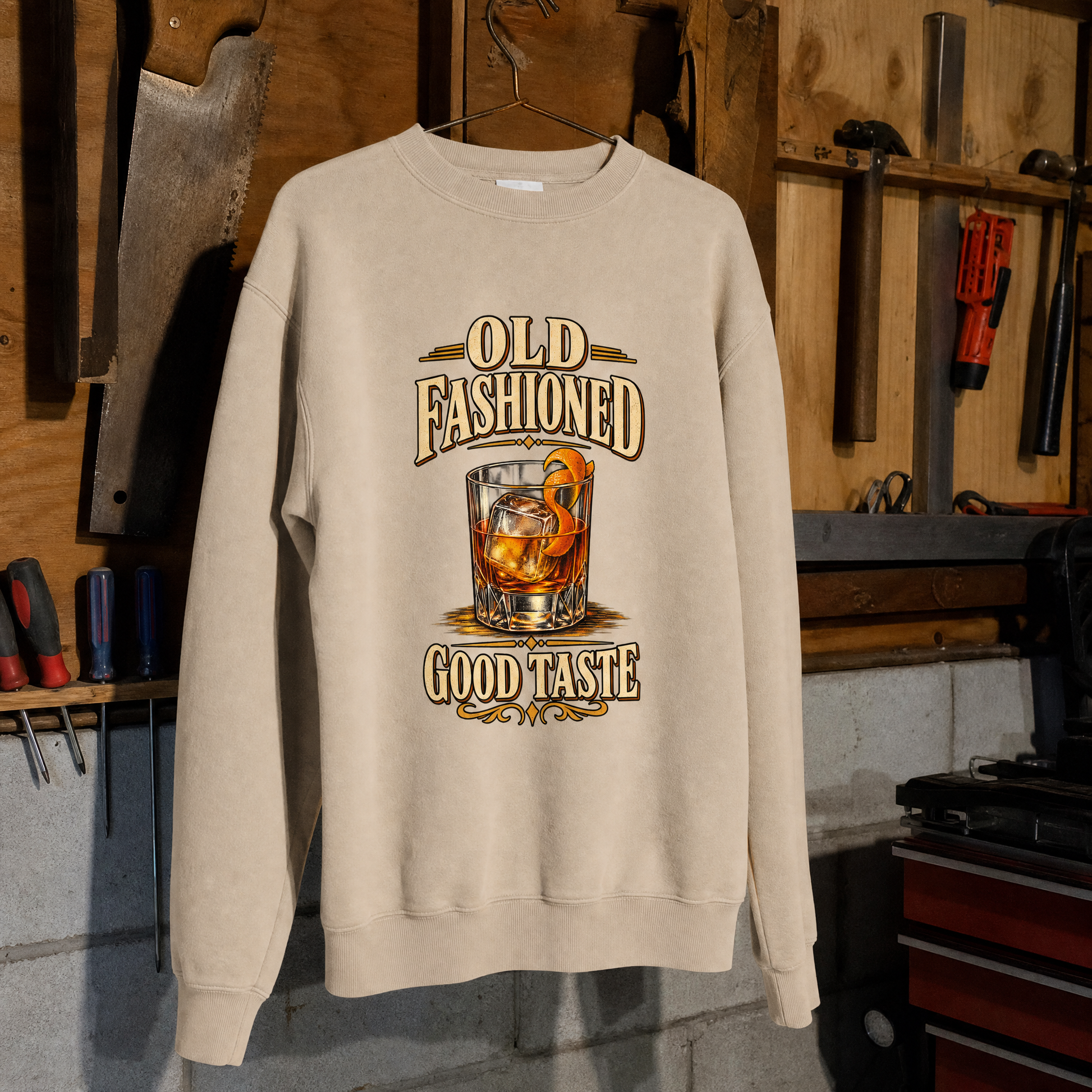 Beige vintage sweatshirt hanging with printed Old Fashioned Good Taste design