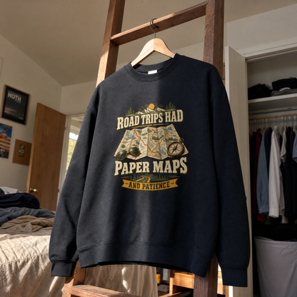 Black vintage sweatshirt hanging with printed Road Trips Had Paper Maps And Patience design