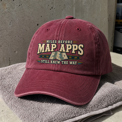 Burgundy vintage washed cap with printed Miles Before Map Apps Still Knew The Way design