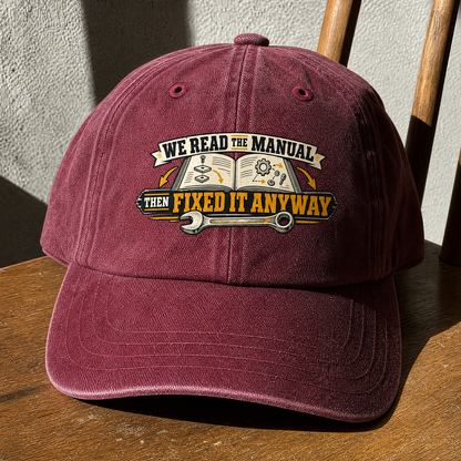 Burgundy vintage washed cap featuring printed We Read The Manual Then Fixed It Anyway design