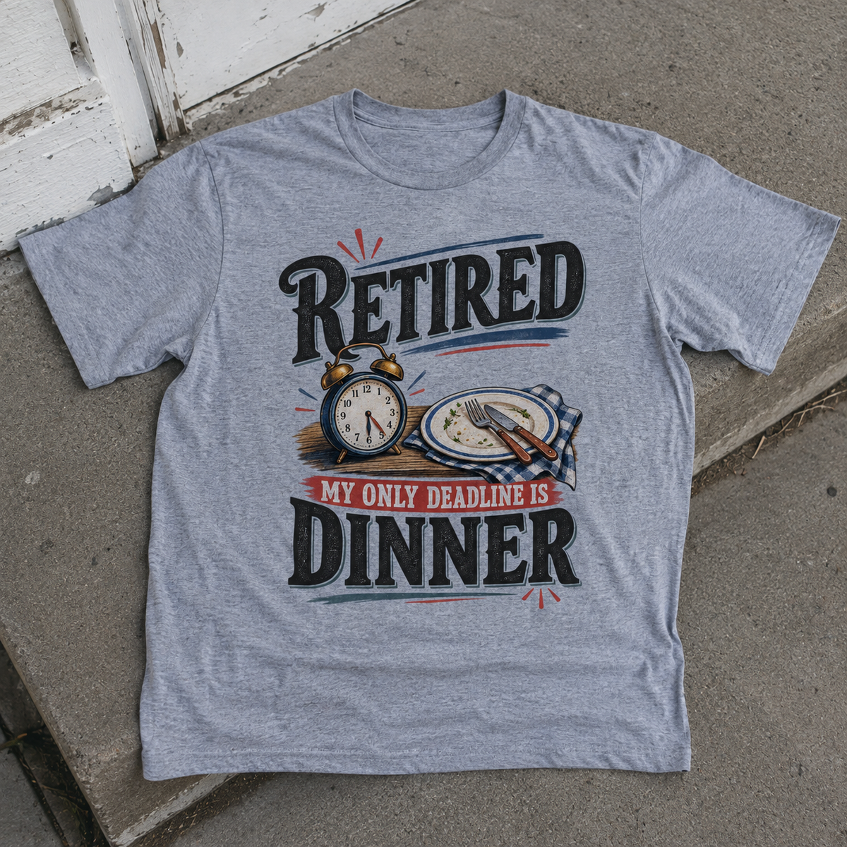 Gray vintage t-shirt with printed RETIRED My Only Deadline Is Dinner design on front view
