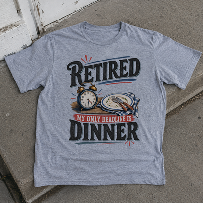 Gray vintage t-shirt with printed RETIRED My Only Deadline Is Dinner design on front view