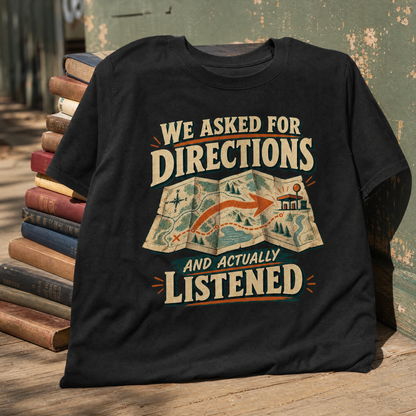 Vintage t-shirt with printed “We Asked For Directions And Actually Listened” slogan, front view