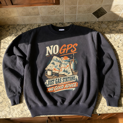 Black vintage sweatshirt with printed “No GPS Just Gas Stations And Good Advice” design, hero view