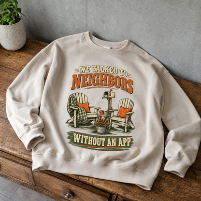 Cream vintage sweatshirt with printed “We Talked To Neighbors Without An App” design, hero view.