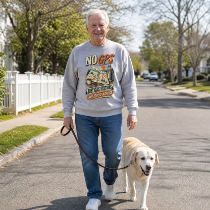Senior man wears vintage sweatshirt with printed No GPS Just Gas Stations And Good Advice