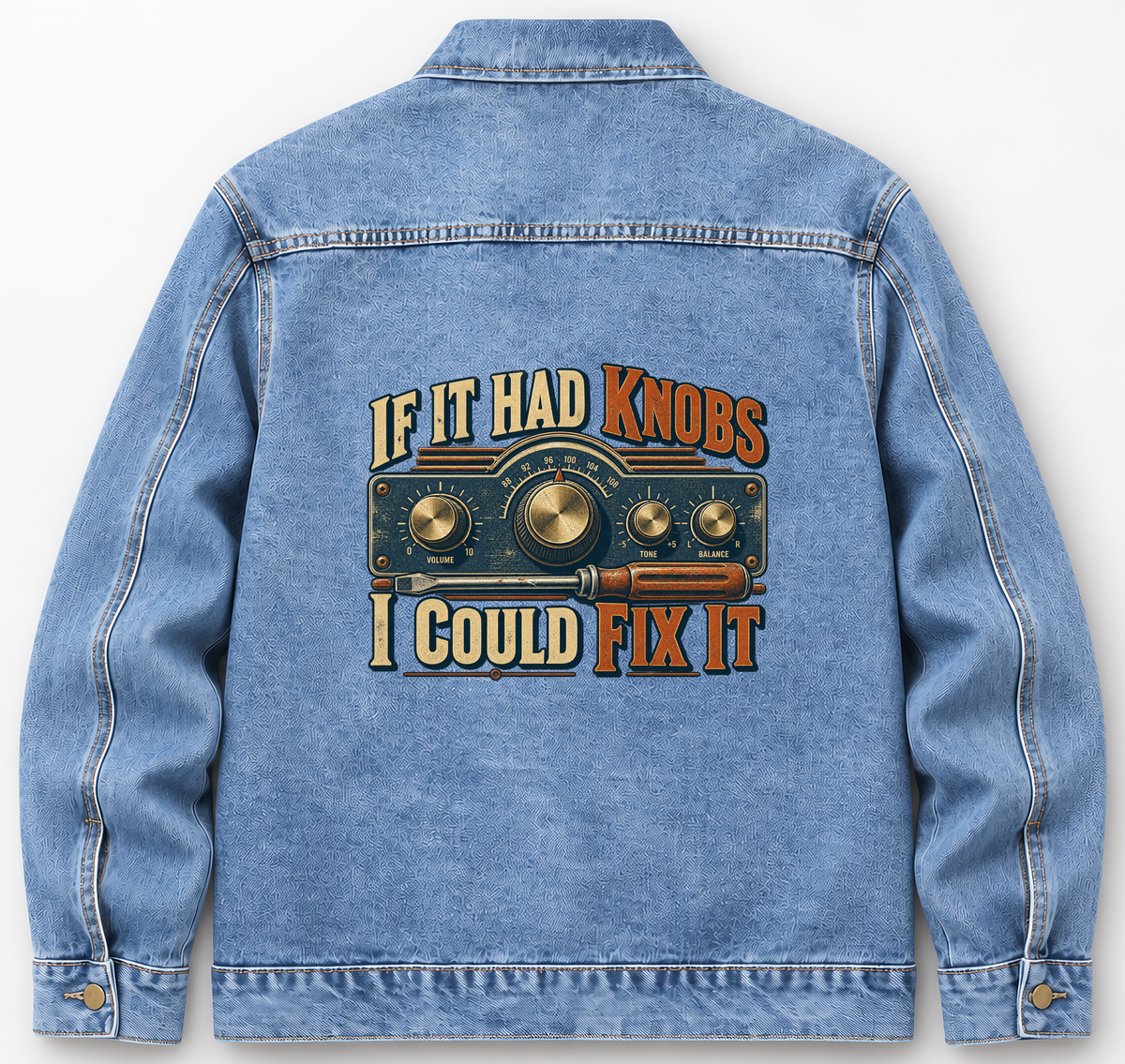 Back of Medium Denim Wash vintage denim jacket with If It Had Knobs, I Could Fix It printed design
