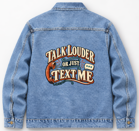 Back of Medium Denim Wash vintage denim jacket with Talk Louder Or Just Text Me printed design