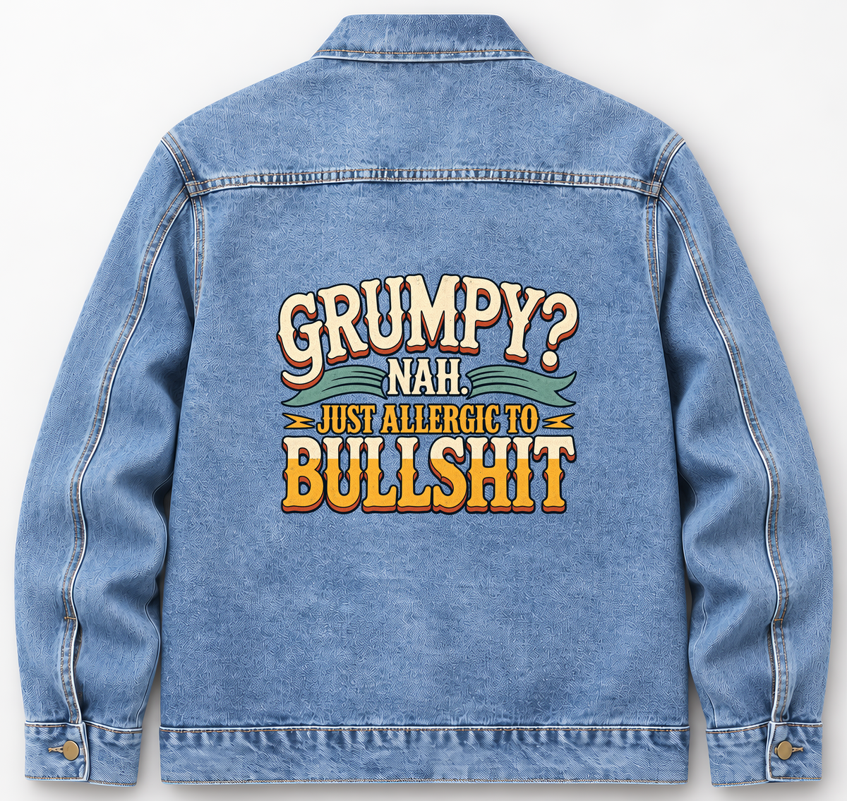 Back of Medium Denim Wash vintage denim jacket with Grumpy? Nah. Just Allergic To Bullshit printed design