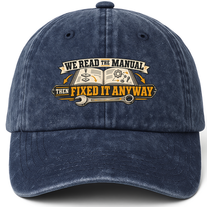 Navy vintage washed cap with We Read The Manual Then Fixed It Anyway printed front design