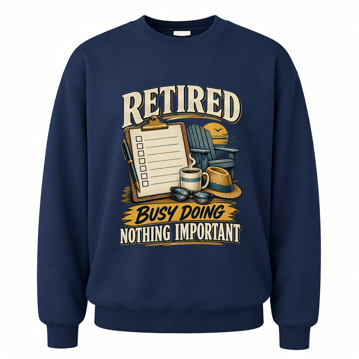 Navy vintage sweatshirt with Retired. Busy Doing Nothing Important printed front design
