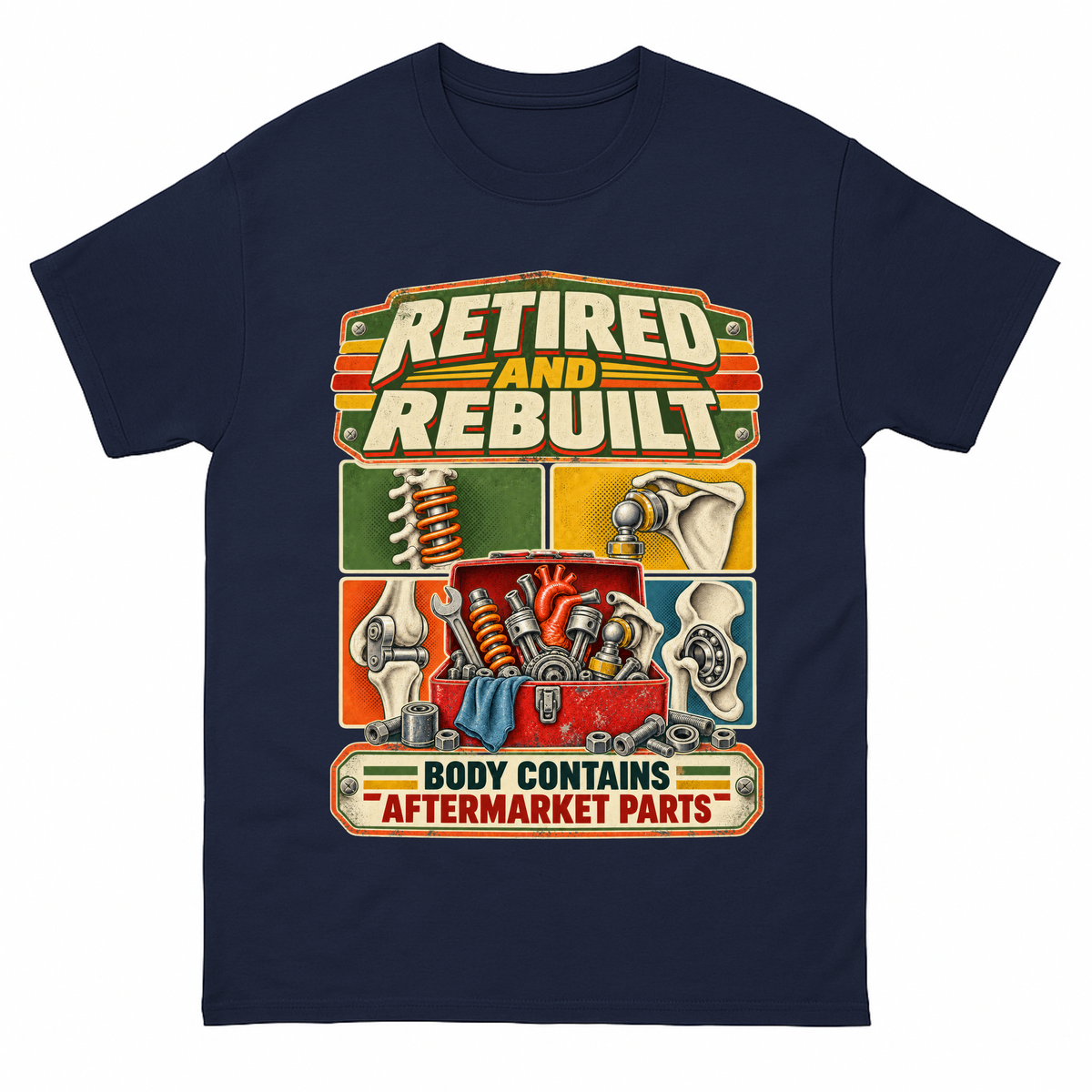 Navy vintage t-shirt with Retired And Rebuilt. Body Contains Aftermarket Parts printed front design