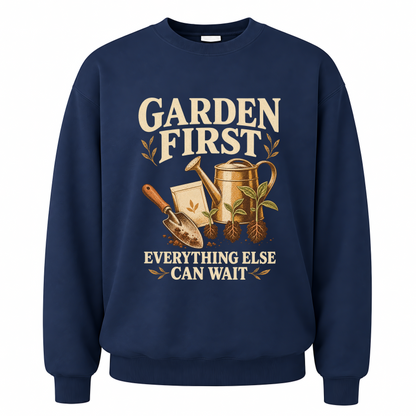 Navy vintage sweatshirt with Garden First. Everything Else Can Wait printed front design