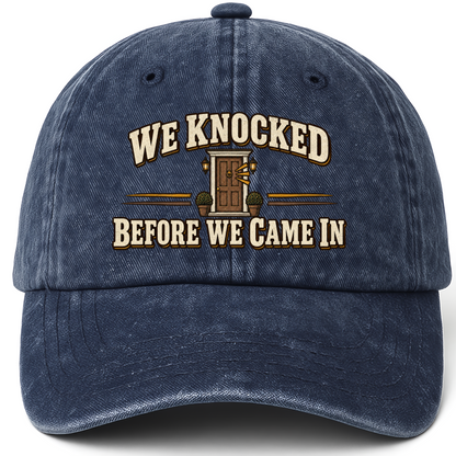 Navy vintage washed cap with We Knocked Before We Came In printed front design