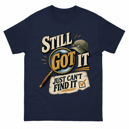 Navy vintage t-shirt with Still Got It Just Can't Find It printed front design