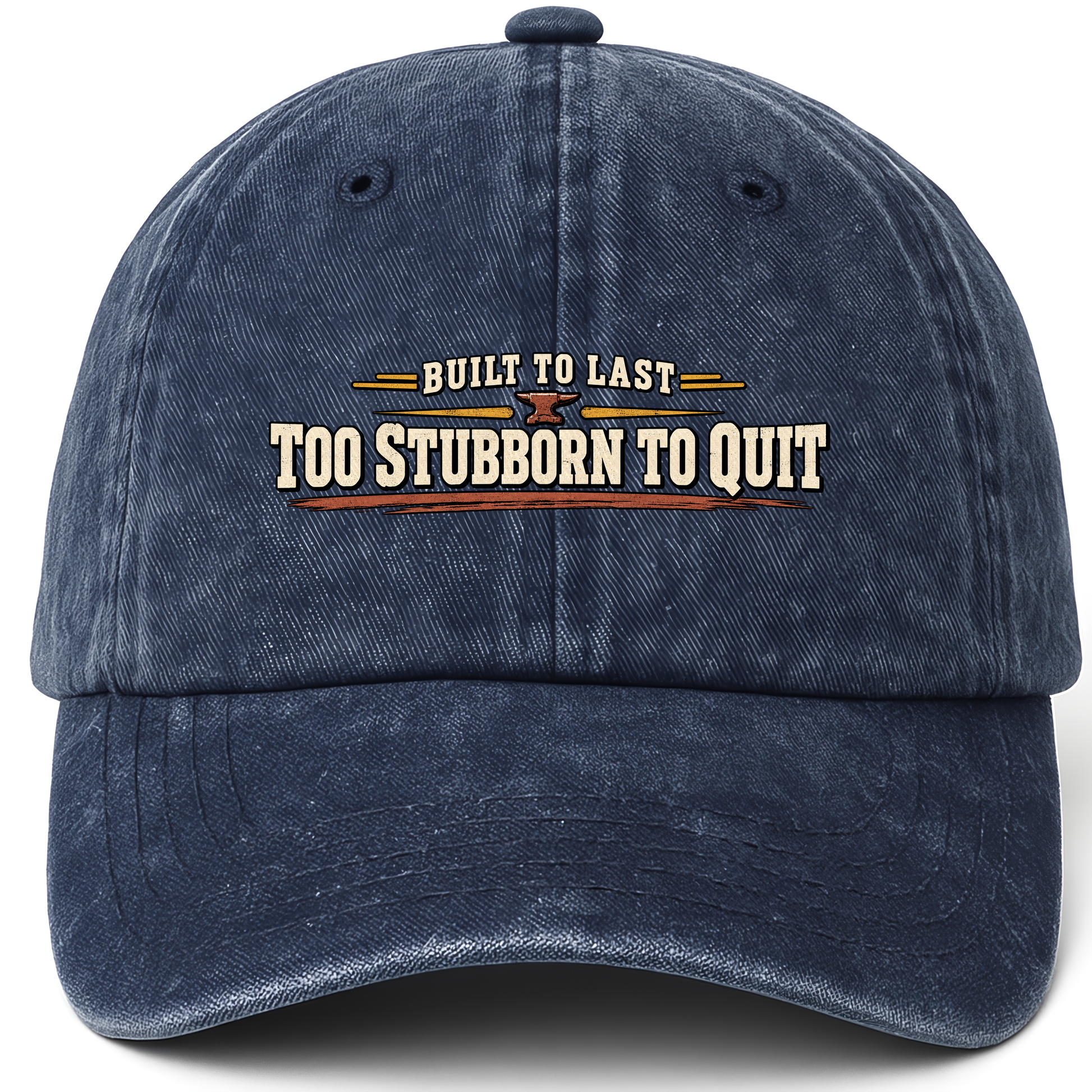 Navy vintage washed cap with Built To Last To Stubborn To Quit printed front design