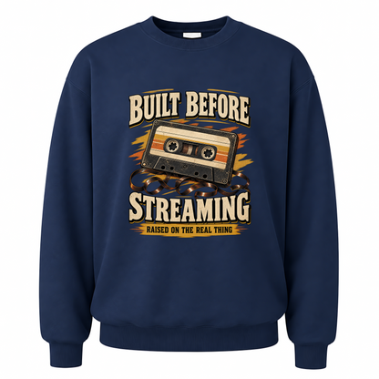 Navy vintage sweatshirt with Built Before Streaming Raised On The Real Thing printed front design