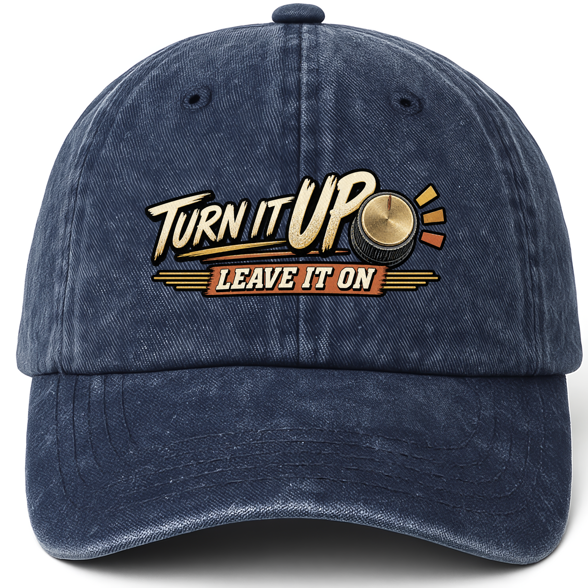 Navy vintage washed cap with Turn It Up. Leave It On printed front design