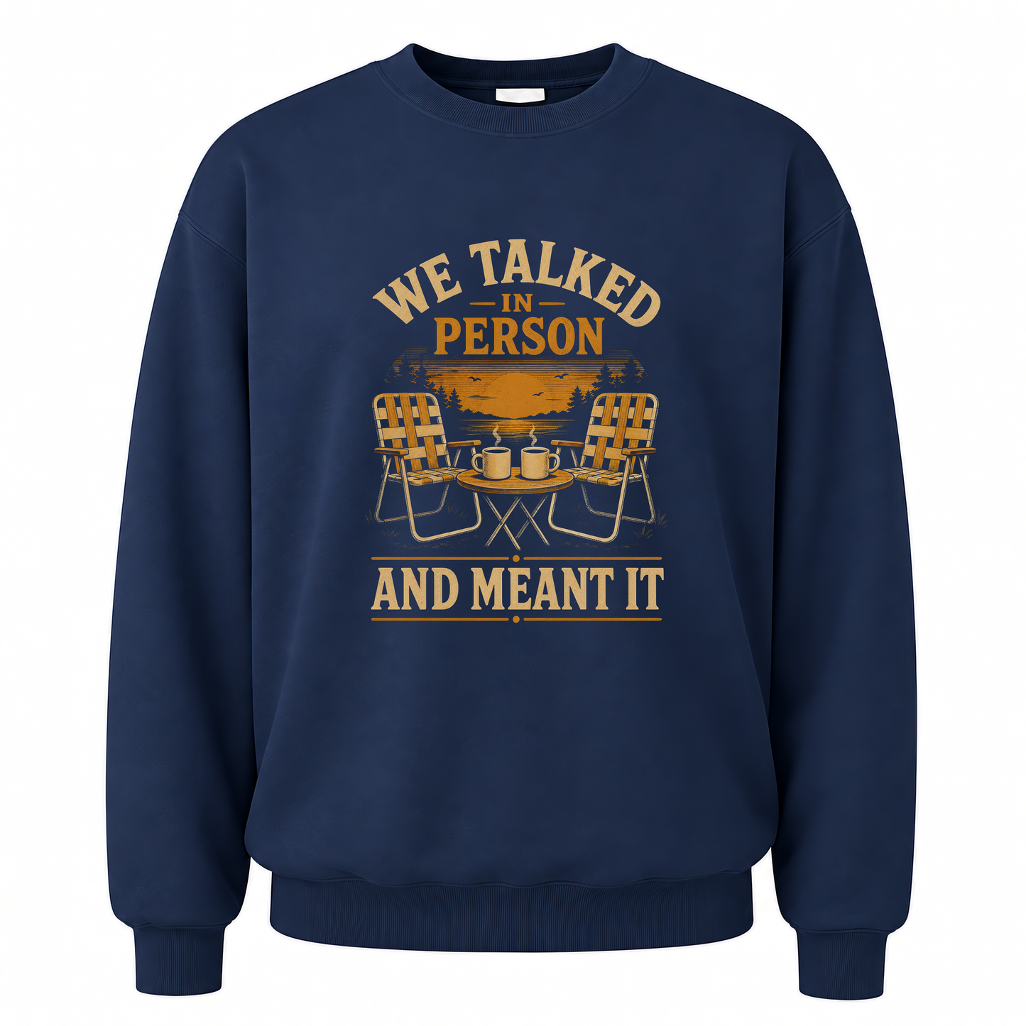 Navy vintage sweatshirt with We talked in person tee printed front design