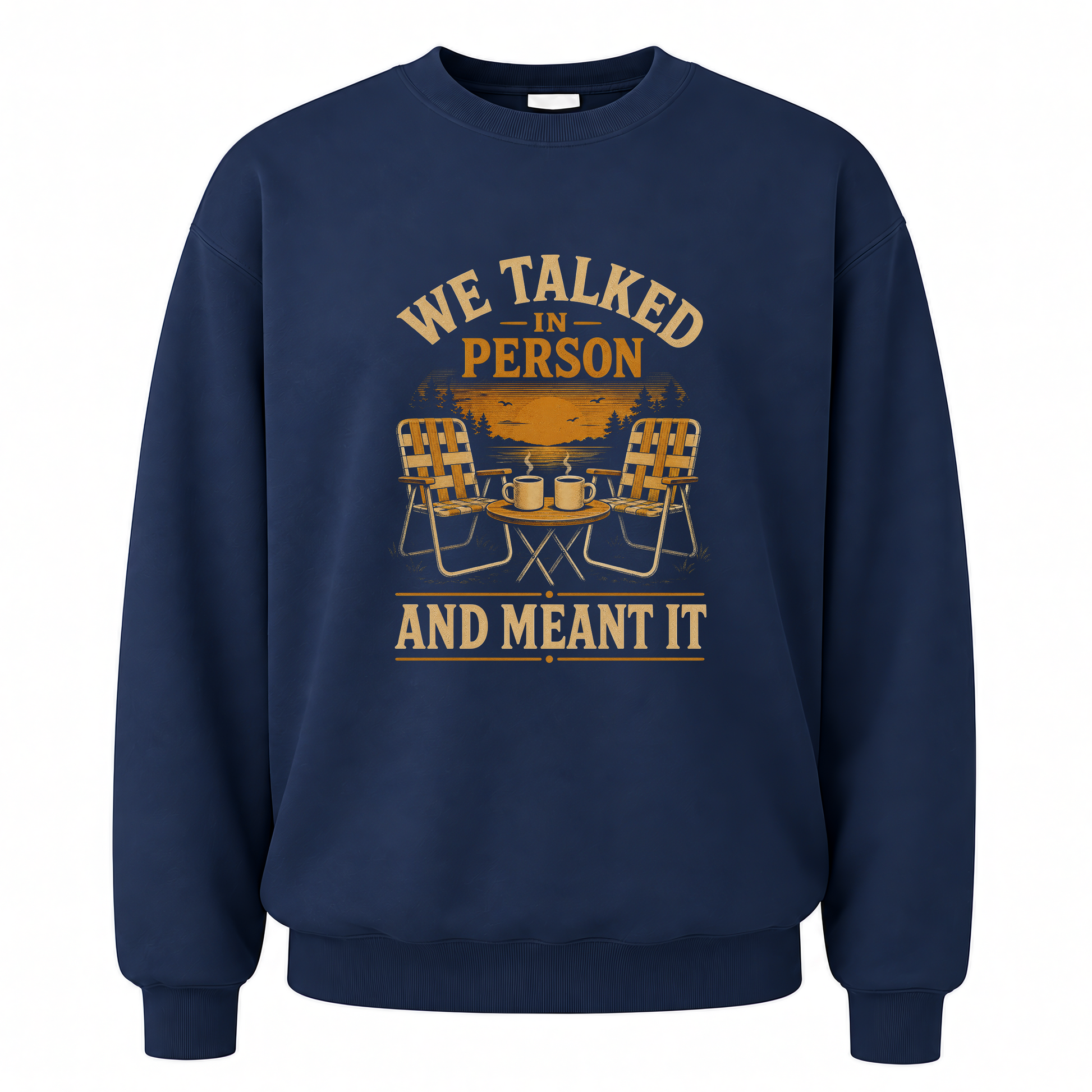 Navy vintage sweatshirt with We talked in person tee printed front design