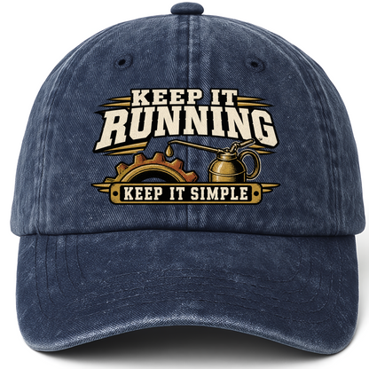 Navy vintage washed cap with Keep It Running. Keep It Simple printed front design