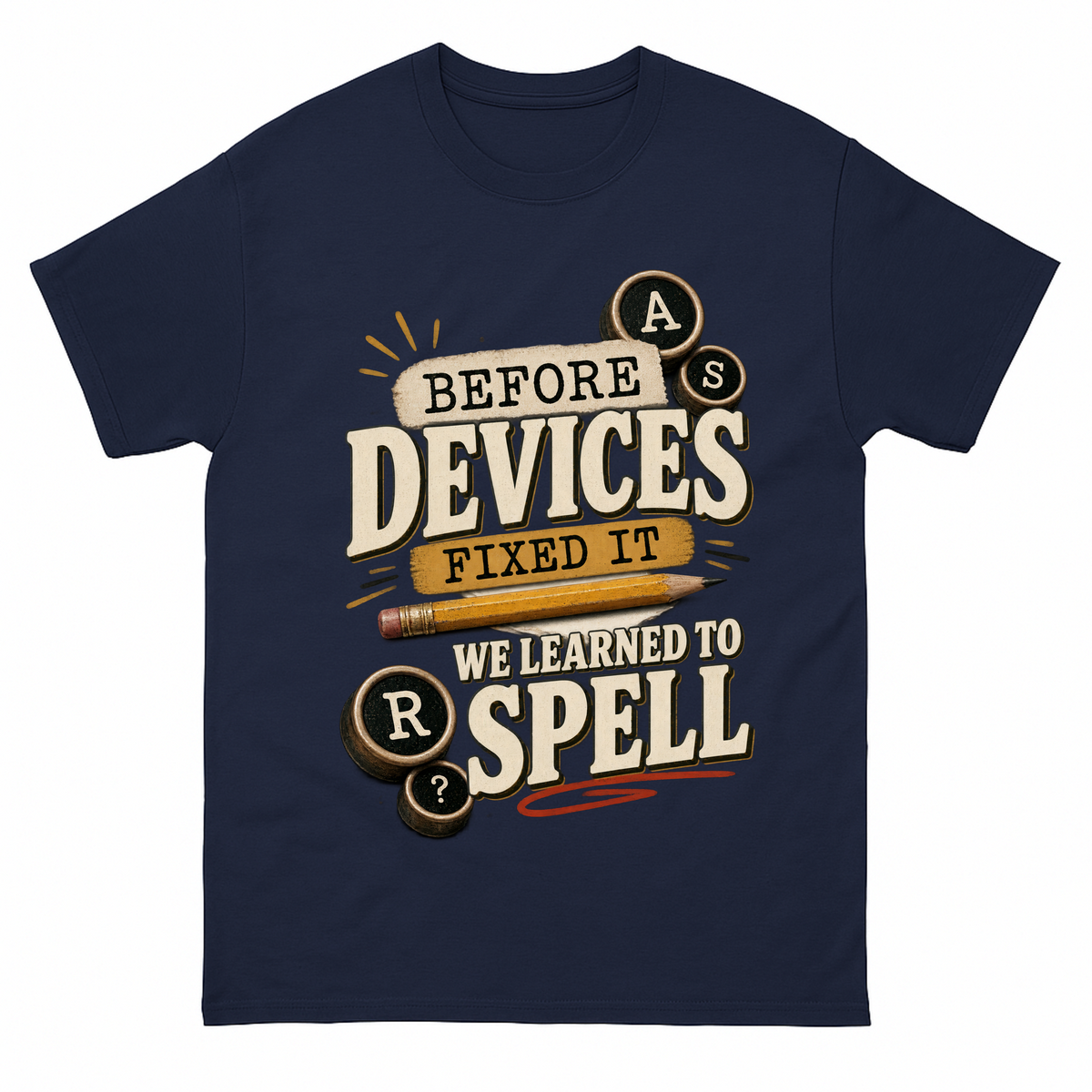 Navy vintage t-shirt with Before Devices Fixed It We Learned To Spell printed front design