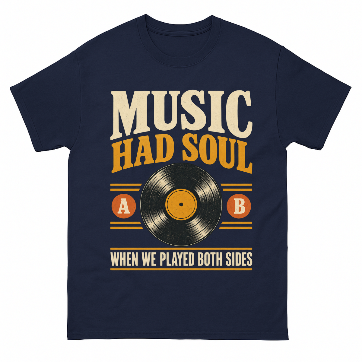 Navy vintage t-shirt with Music Had Soul When We Played Both Sides printed front design