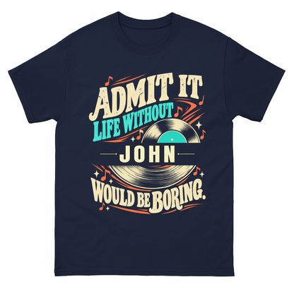 Navy vintage t-shirt with Admit It Life Without Your Name Would Be Boring Vinyl Record printed front design