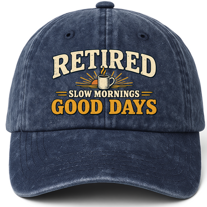 Navy vintage washed cap with Retired Slow Mornings Good Days printed front design