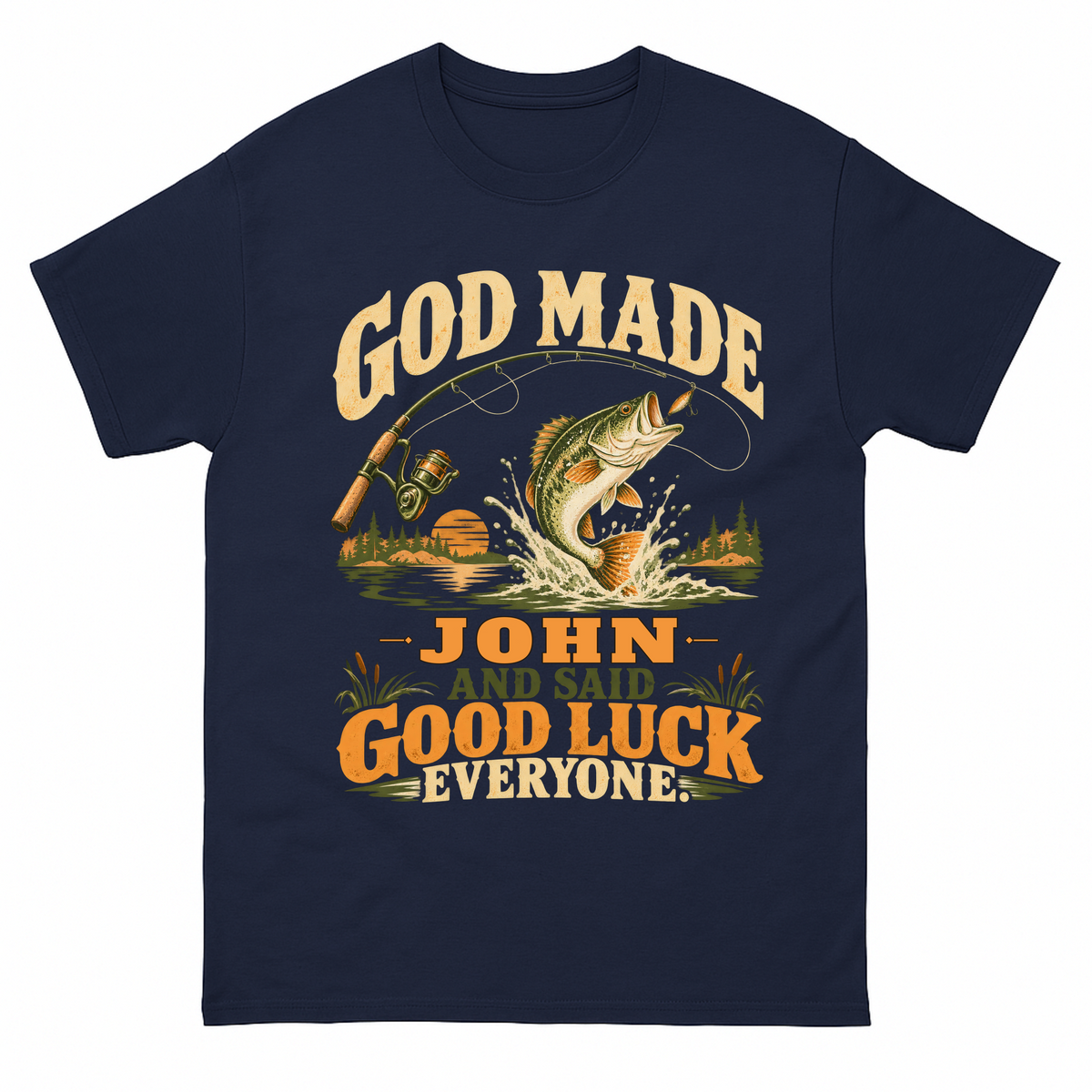 Navy vintage t-shirt with God Made Your Name And Said Good Luck Fishing printed front design