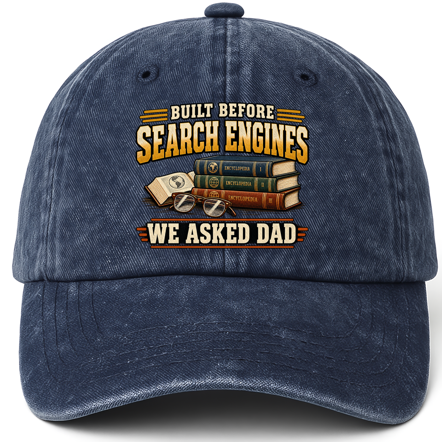 Navy vintage washed cap with Built Before Search Engines We Asked Dad printed front design