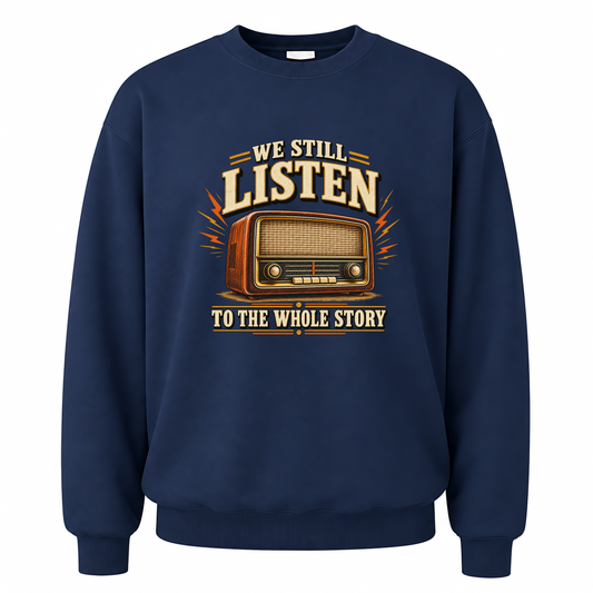 Navy vintage sweatshirt with We Still Listen To The Whole Story printed front design