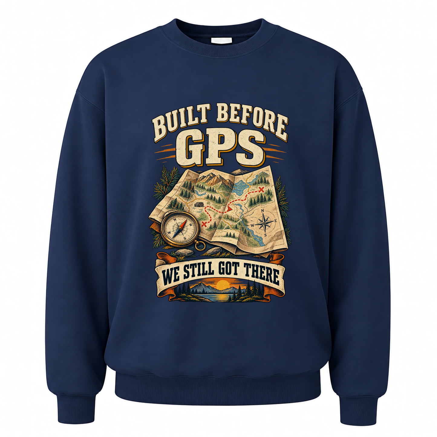 Navy vintage sweatshirt with Built Before Gps We Still Got There printed front design