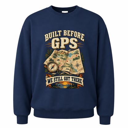 Navy vintage sweatshirt with Built Before Gps We Still Got There printed front design