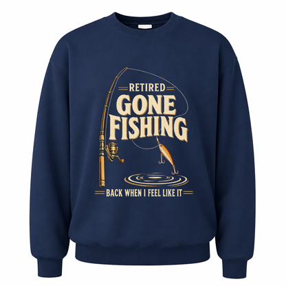 Navy vintage sweatshirt with Retired Gone Fishing Back When I Feel Like It printed front design