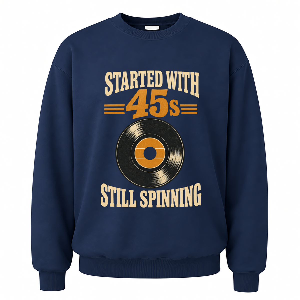 Navy vintage sweatshirt with Started With =45s= Still Spinning printed front design