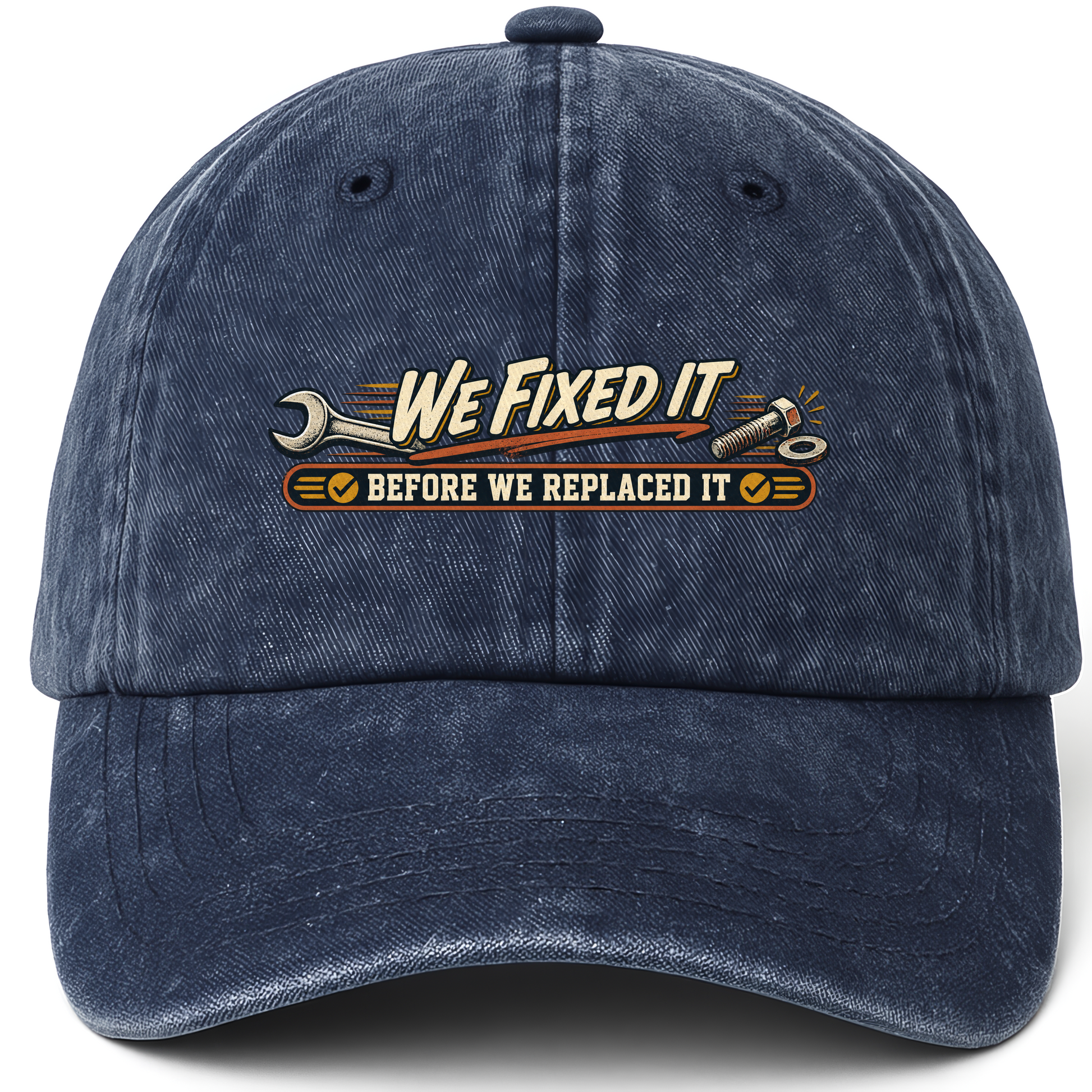 Navy vintage washed cap with We Fixed It Before We Replaced It printed front design