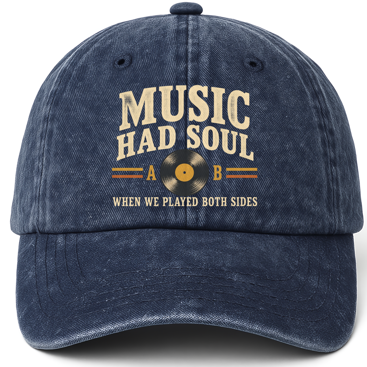 Navy vintage washed cap with Music Had Soul When We Played Both Sides printed front design