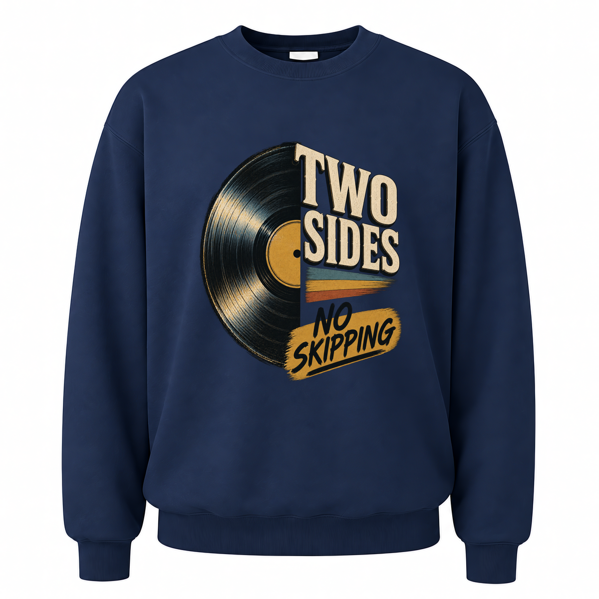 Navy vintage sweatshirt with Two Sides. No Skipping printed front design