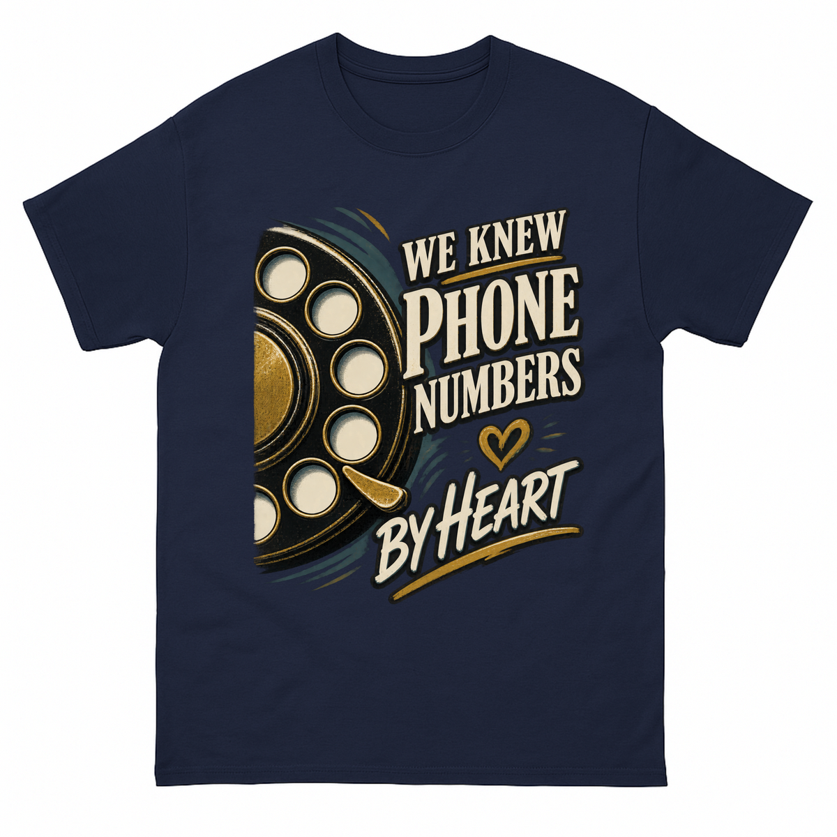 Navy vintage t-shirt with We Knew Phone Numbers By Heart printed front design