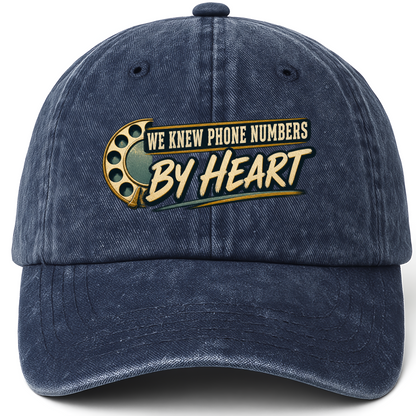 Navy vintage washed cap with We Knew Phone Numbers By Heart printed front design