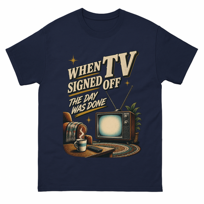 Navy vintage t-shirt with When TV Signed Off The Day Was Done printed front design