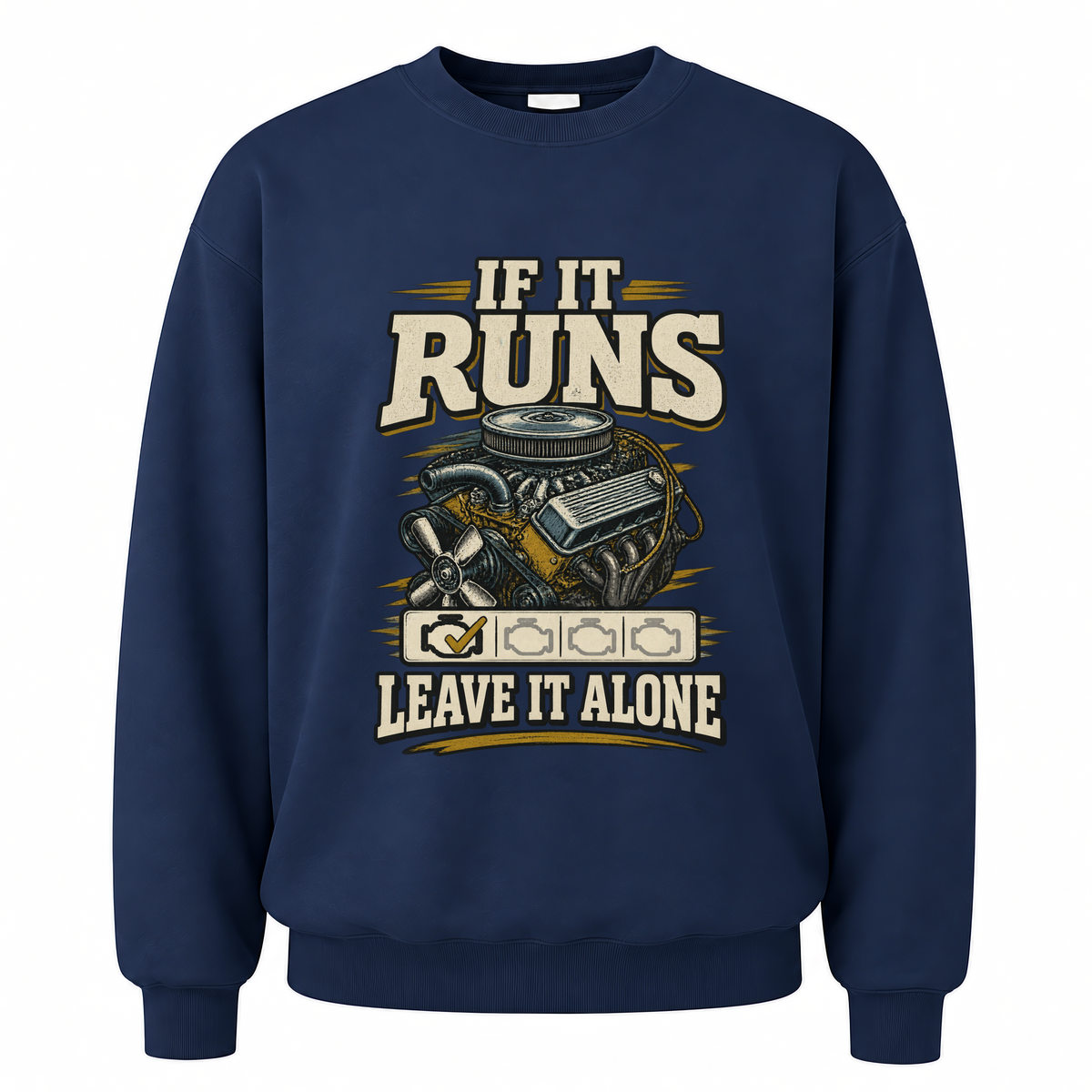 Navy vintage sweatshirt with If It Runs Leave It Alone printed front design