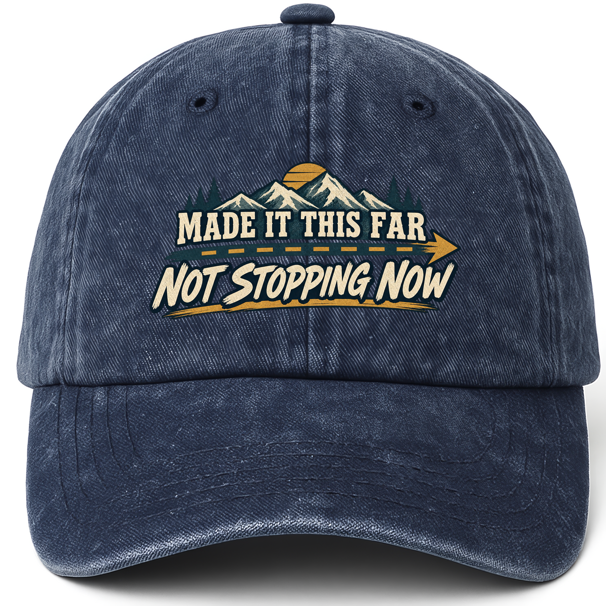 Navy vintage washed cap with Made It This Far Not Stopping Now printed front design