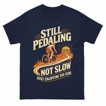 Navy vintage t-shirt with Still Pedaling Not Slow Just Enjoying The Ride printed front design
